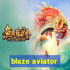 blaze aviator